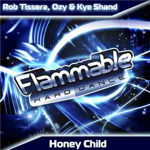 Rob Tissera, Ozy & Kye Shand - Honey Child FLAC