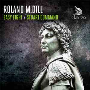 Roland M.Dill - Easy Eight / Stuart Command FLAC