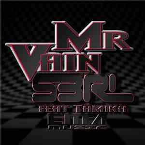 S3RL Feat. Tamika  - Mr Vain FLAC