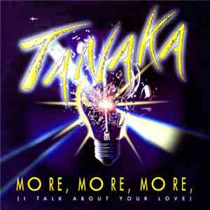 Tanaka - More, More, More (I Talk About Your Love) FLAC