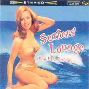 The El Caminos - Surfers' Lounge FLAC