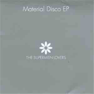 The Supermen Lovers - Material Disco EP FLAC