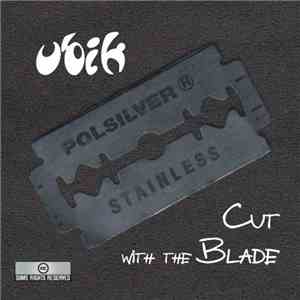 ubik  - Cut With The Blade FLAC