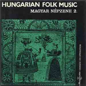 Various - Hungarian Folk Music Il. / Magyar Népzene Il. FLAC