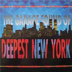 Various - The Garage Sound Of Deepest New York FLAC