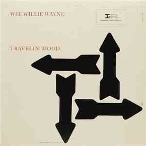 Wee Willie Wayne - Travelin' Mood FLAC