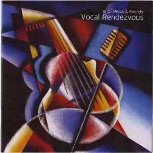 Al Di Meola & Friends - Vocal Rendezvous FLAC