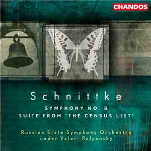 Alfred Schnittke - Russian State Symphony Orchestra, Valeri Polyansky - Symphony No. 8 / Suite From "The Census List" FLAC
