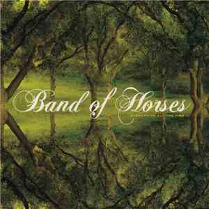 Band Of Horses - Everything All The Time FLAC