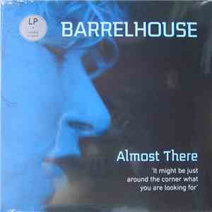 Barrelhouse - Almost There FLAC