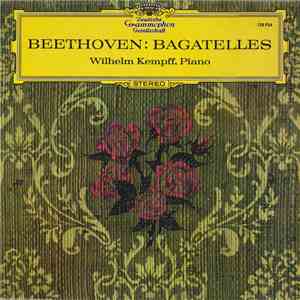 Beethoven , Wilhelm Kempff - Bagatelles FLAC