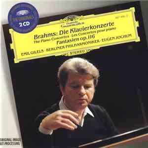Brahms - Emil Gilels, Eugen Jochum, Berliner Philharmoniker - Die Klavierkonzerte / Fantasien Op. 116 FLAC