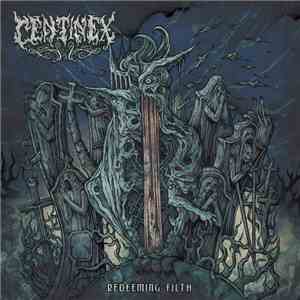 Centinex - Redeeming Filth FLAC