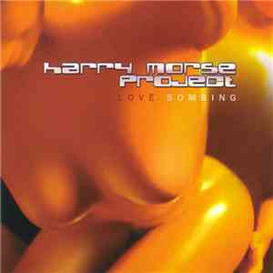 Harry Morse Project - Love Bombing FLAC