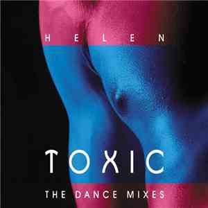 Helen  - Toxic (The Dance Mixes) FLAC