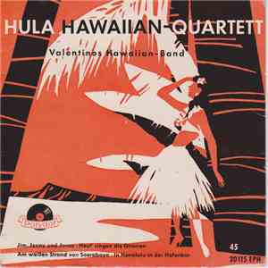 Hula Hawaiian-Quartett - Jim, Jonny Und Jonas / Heut' Singen Die Gitarren / Am Weißen Strand Von Soerabaya / In Honolulu In Der Hafenbar FLAC