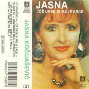Jasna Kočijašević - Još Uvek Si Moje Srce FLAC