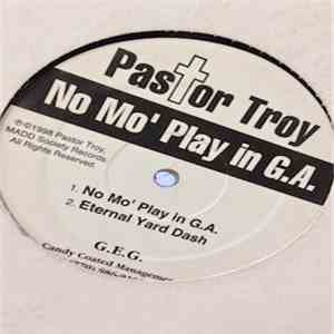 Pastor Troy - No Mo' Play In G.A. FLAC
