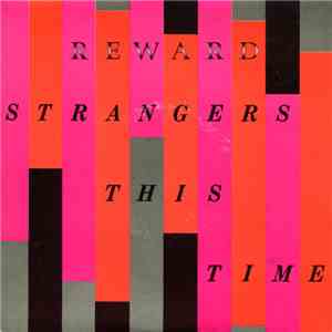 Reward  - Strangers This Time FLAC