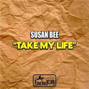 Susan Bee - Take My Life FLAC