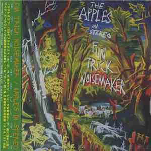 The Apples In Stereo - Fun Trick Noisemaker FLAC