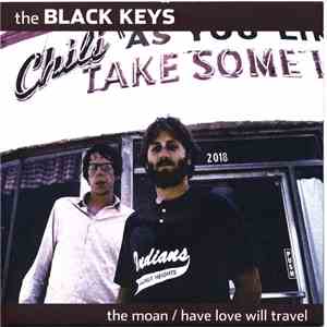 The Black Keys - The Moan / Have Love Will Travel FLAC