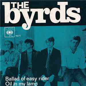 The Byrds - Ballad Of Easy Rider / Oil In My Lamp FLAC