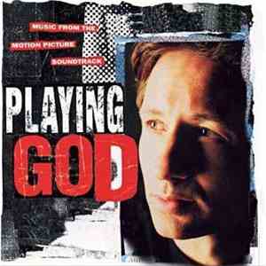 Various - Playing God: Music From The Motion Picture Soundtrack FLAC