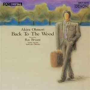 Akira Ohmori - Back To The Wood FLAC