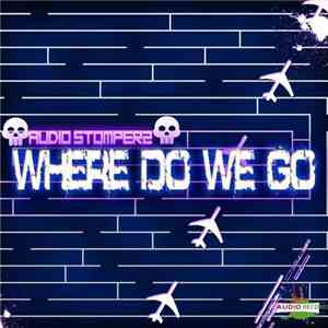 AudioStomperz - Where Do We Go FLAC