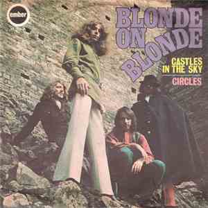Blonde On Blonde  - Castles In The Sky FLAC