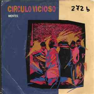 Circulo Vicioso - Mientes FLAC