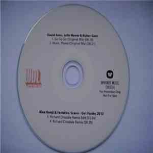 David Amo , Julio Navas & Rober Gaez / Alex Kenji & Federico Scavo - Go Go Go / Music, Please / Get Funky 2013 FLAC