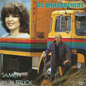De Baanbrekers - Samen In 'n Truck FLAC