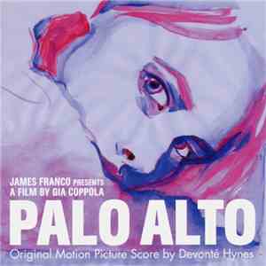 Devonté Hynes - Palo Alto (Original Motion Picture Score) FLAC