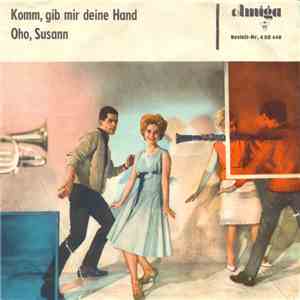 Die Amigos - Komm, Gib Mir Deine Hand / Oho, Susann FLAC