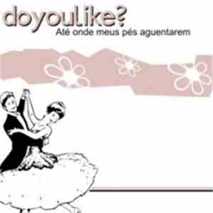Doyoulike? - Até Onde Meus Pés Aguentarem FLAC