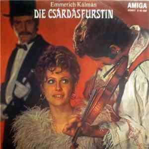 Emmerich Kálmán - Sylva Varescu, Edwin Ronald, Feri Von Kerekes, Elka Mitzewa, Dresdner Philharmonie-Orchester / Heinz Rogner - Die Csardasfürstin FLAC