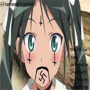 卐Francesca⛧Lucchini卐 - Trve Ns Raw Black Performed On Ukulele With Hair From My Ass As Strings FLAC