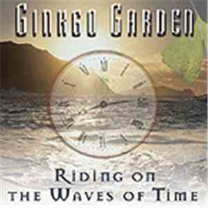 Ginkgo Garden - Riding On The Waves Of Time FLAC