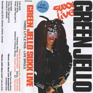 Green Jellÿ - Green Jello Suxx Live Three Little Pigs Live Single FLAC