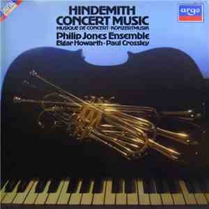 Hindemith - Philip Jones Ensemble, Elgar Howarth, Paul Crossley - Concert Music / Musique De Concert / Konzertmusik FLAC