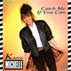 Karen Michelle - Catch Me If You Can FLAC