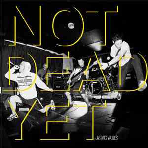 Lasting Values  - Not Dead Yet FLAC