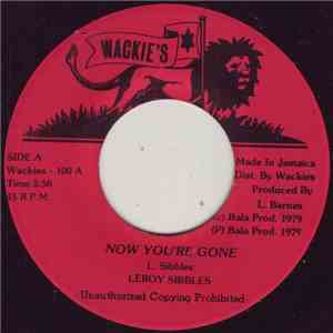 Leroy Sibbles - Now You're Gone FLAC