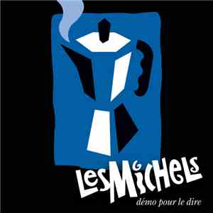Les Michels - Démo pour le dire FLAC