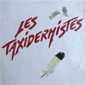 Les Taxidermistes - Les Taxidermistes FLAC