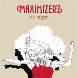 Maximizerz - No Regret FLAC