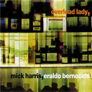 Mick Harris, Eraldo Bernocchi - Overload Lady FLAC