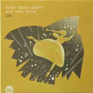 Mihály Dresch Quartet, Chris Potter - Zea FLAC